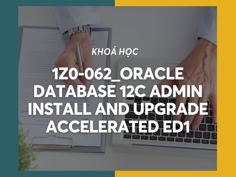 1Z0-062_Oracle Database 12c Admin Install and Upgrade Accelerated Ed1