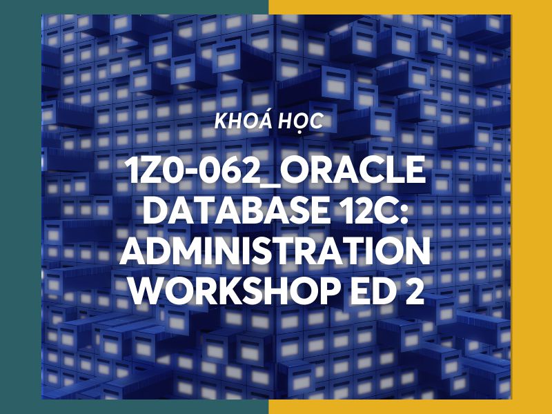 1Z0-062_Oracle Database 12c_ Administration Workshop Ed 2