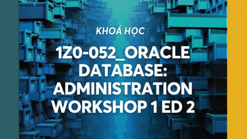 Oracle Database: Administration Workshop 1 Ed 2