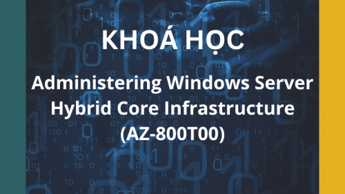 Administering Windows Server Hybrid Core Infrastructure <strong>(AZ-800T00)</strong>